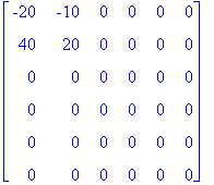 matrix([[-20, -10, 0, 0, 0, 0], [40, 20, 0, 0, 0, 0...