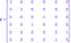 B := matrix([[3, 0, 0, 0, 0, 0], [0, 3, 0, 0, 0, 0], [0, 0, 0, -1, 0, 0], [0, 0, 1, 0, 0, 0], [0, 0, 0, 0, 0, 1], [0, 0, 0, 0, -1, 0]])