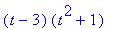 (t-3)*(t^2+1)