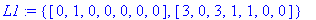 L1 := {vector([0, 1, 0, 0, 0, 0, 0]), vector([3, 0, 3, 1, 1, 0, 0])}